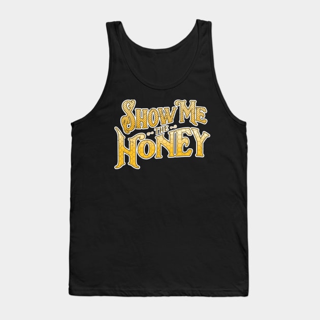 Beekeeper T-Shirt Show Me The Honey Beekeeping Pun Tank Top by Uinta Trading